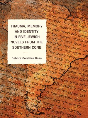 cover image of Trauma, Memory and Identity in Five Jewish Novels from the Southern Cone